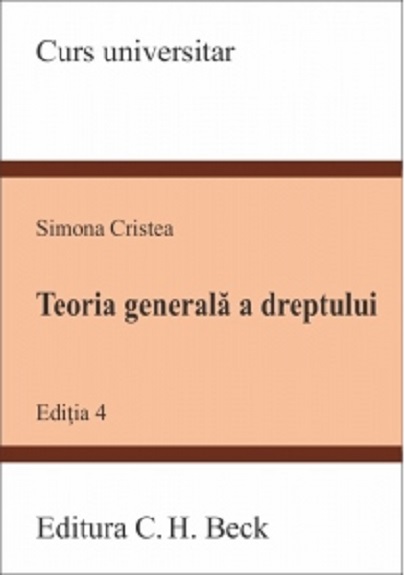 Teoria generala a dreptului | Simona Cristea C.H. Beck poza bestsellers.ro