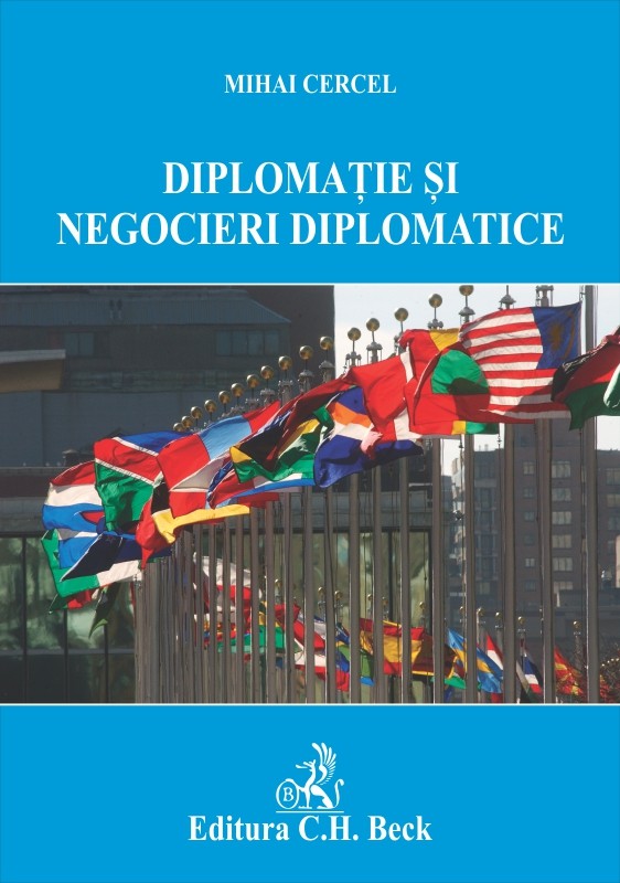 Diplomatie si negocieri diplomatice | Mihai Cercel C.H. Beck poza noua