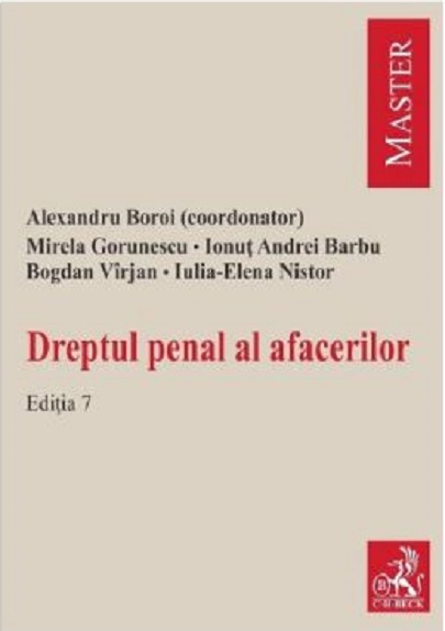 PDF Dreptul penal al afacerilor | Iulia-Elena Nistor, Mirela Gorunescu, Ionut Andrei Barbu, Bogdan Virjan C.H. Beck Carte
