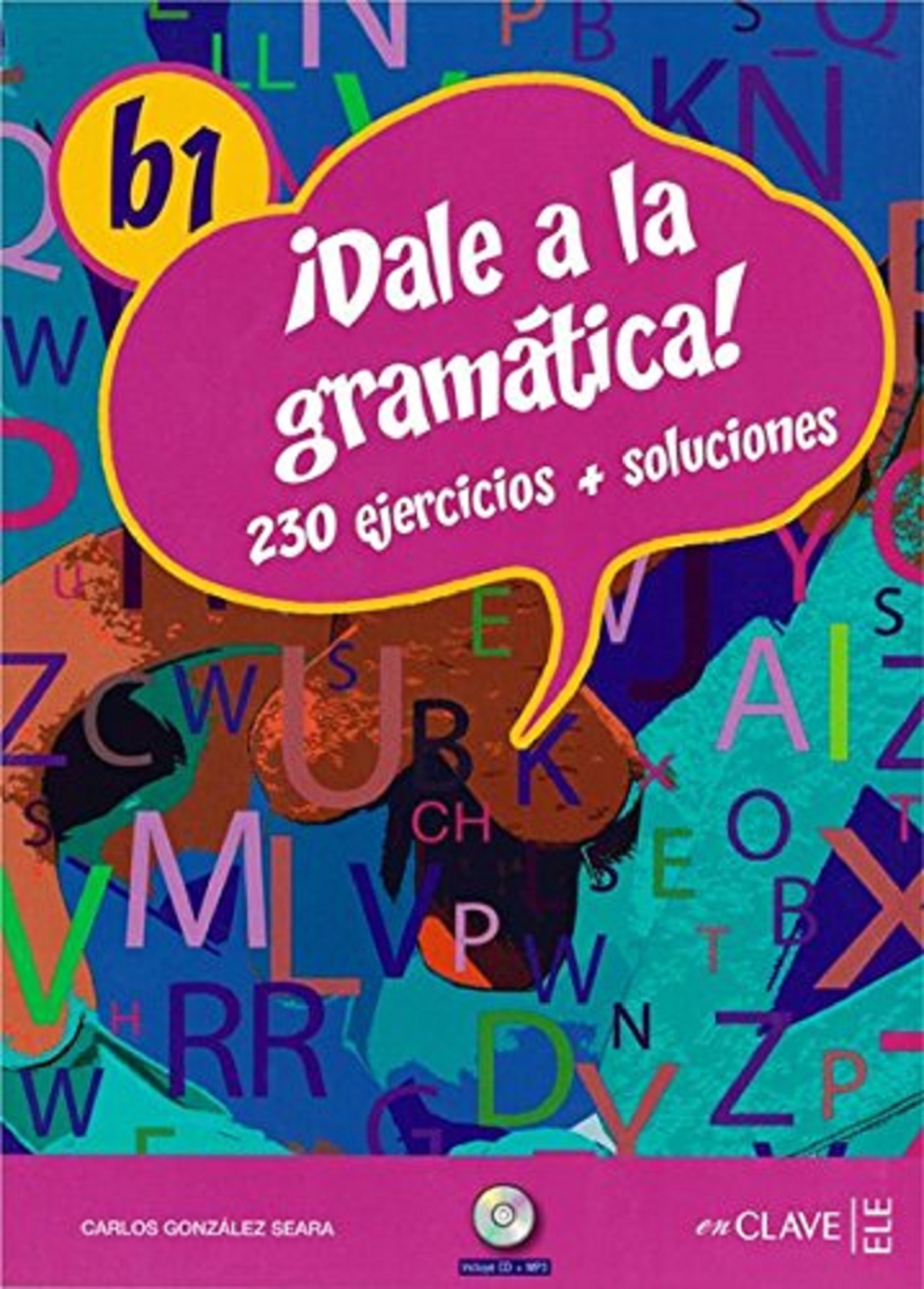 Dale a la gramatica! B1 | Carlos Gonzalez Seara