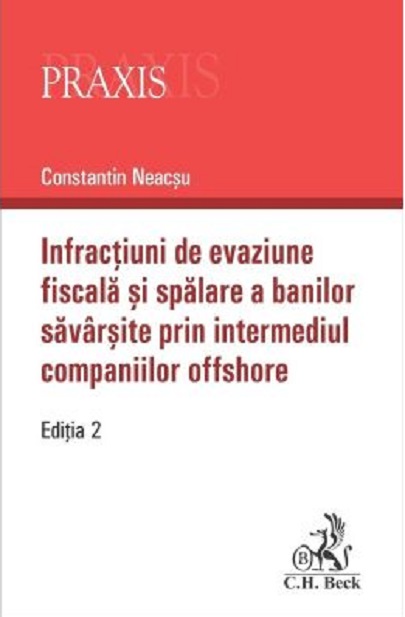 PDF Infractiuni de evaziune fiscala si spalare a banilor savarsite prin intermediul companiilor offshore | Constantin Neacsu C.H. Beck Carte
