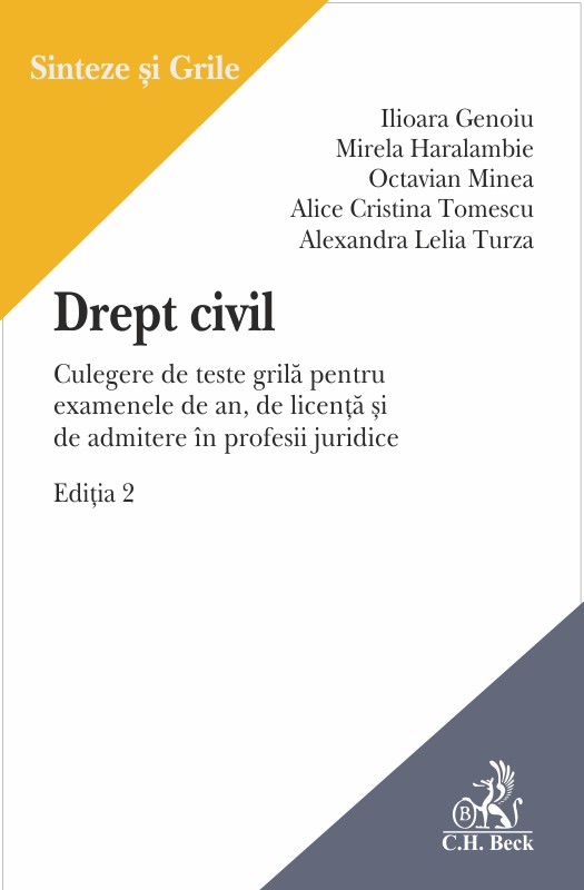 PDF Drept civil. Culegere de teste grila | Ilioara Genoiu, Alexandra Lelia Turza C.H. Beck Carte