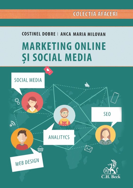 Marketing online si social media | Anca-Maria Milovan, Costinel Dobre C.H. Beck Business si economie