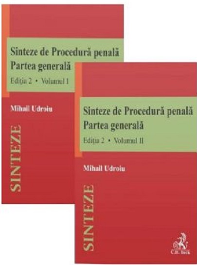 Sinteze de procedura penala. Partea generala. volumele 1 si 2 | Mihail Udroiu C.H. Beck Carte