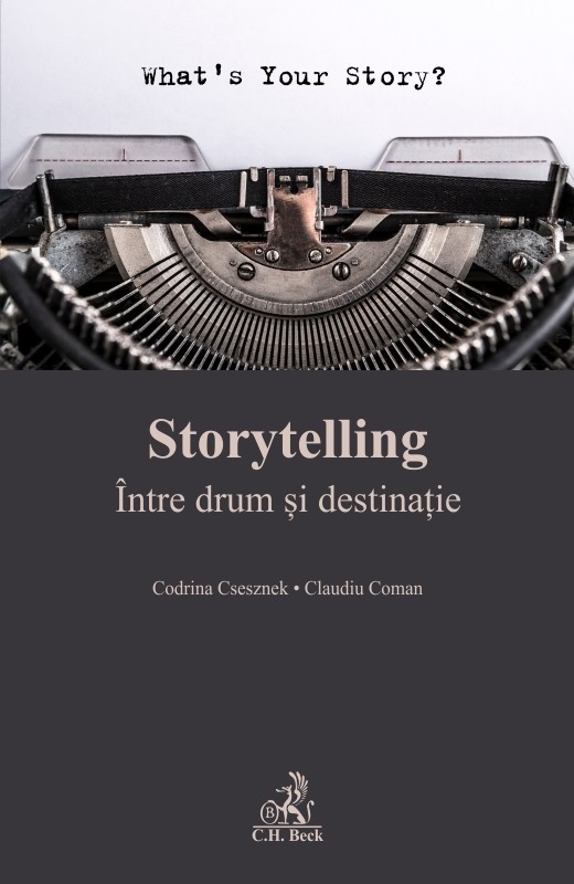 PDF Storytelling | Codrina Csesznek, Claudiu Coman C.H. Beck Business si economie