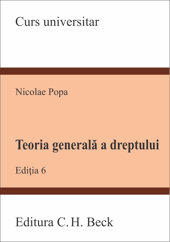 Teoria generala a dreptului | Nicolae Popa C.H. Beck 2022