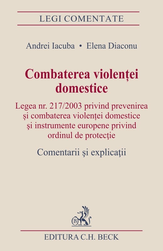 PDF Combaterea violentei domestice | Andrei Iacuba, Elena Diaconu C.H. Beck Carte