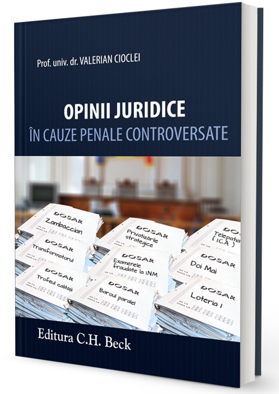 PDF Opinii juridice in cauze penale controversate | Valerian Cioclei C.H. Beck Carte