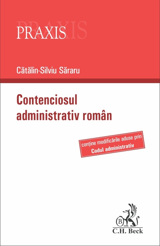 Contenciosul administrativ roman | Catalin-Silviu Sararu C.H. Beck 2022