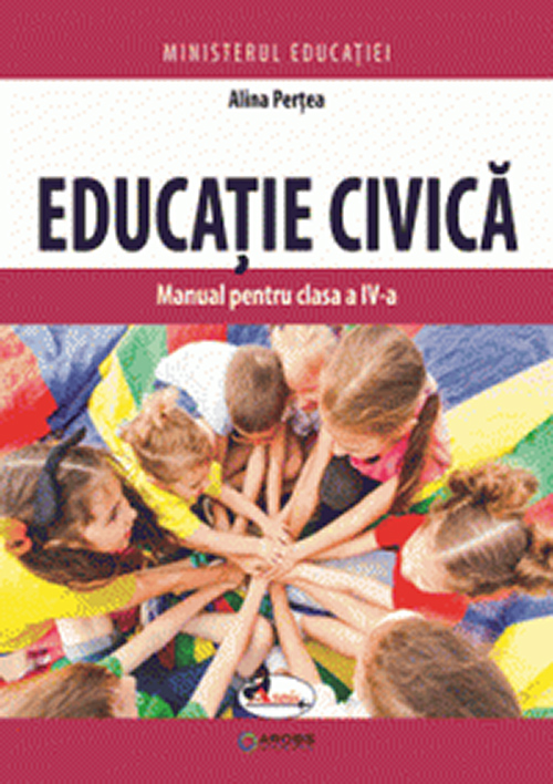 Educatie civica. Manual pentru clasa a IV-a | Alina Pertea