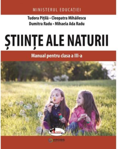 Manual pentru clasa a III-a - Stiinte ale naturii | Tudora Pitila, Cleopatra Mihailescu, Dumitra Radu