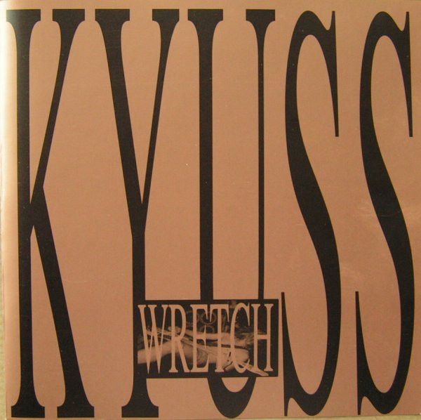 Wretch | Kyuss