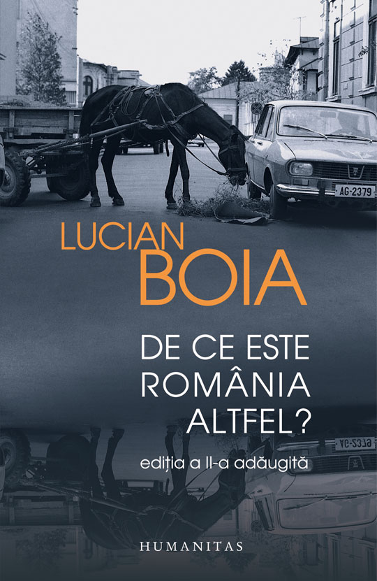 De ce este Romania altfel? | Lucian Boia carturesti.ro imagine noua