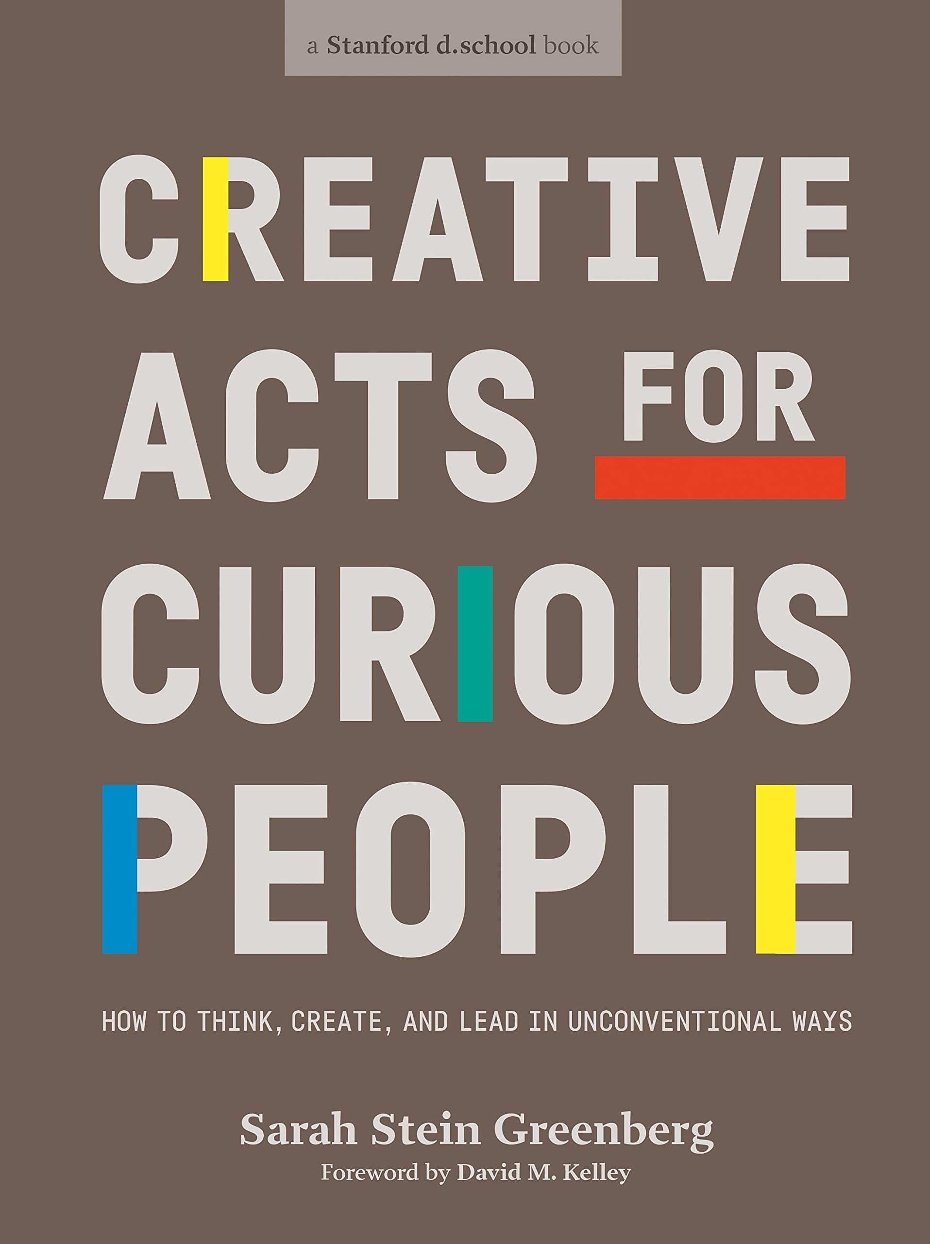 Creative Acts For Curious People | Sarah Stein Greenberg