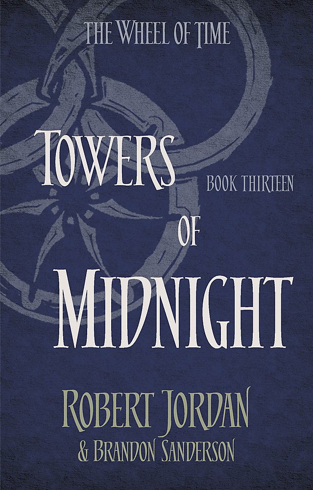 Towers of Midnight - The Wheel of Time, Book 13 | Robert Jordan, Brandon Sanderson