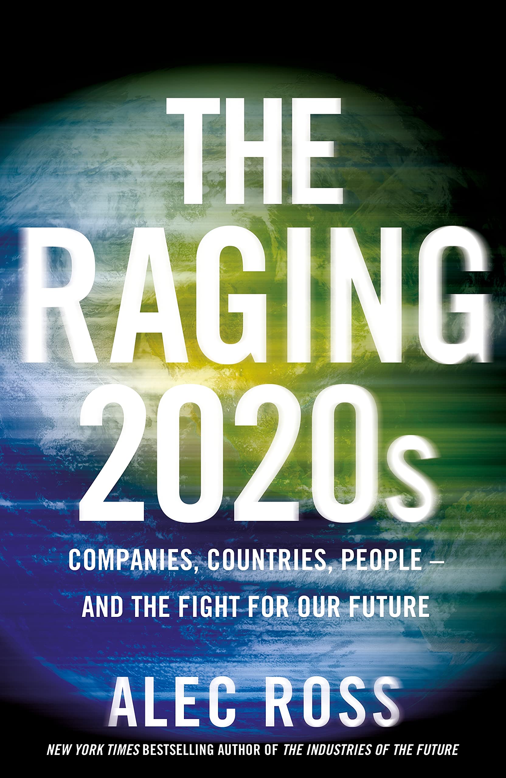 The Raging 2020s | Alec Ross