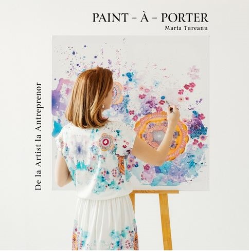 Paint-a-Porter | Maria Tureanu carturesti.ro Business si economie