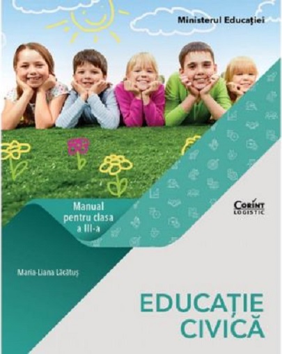 Educatie civica. Manual pentru clasa a III-a | Maria-Liana Lacatus