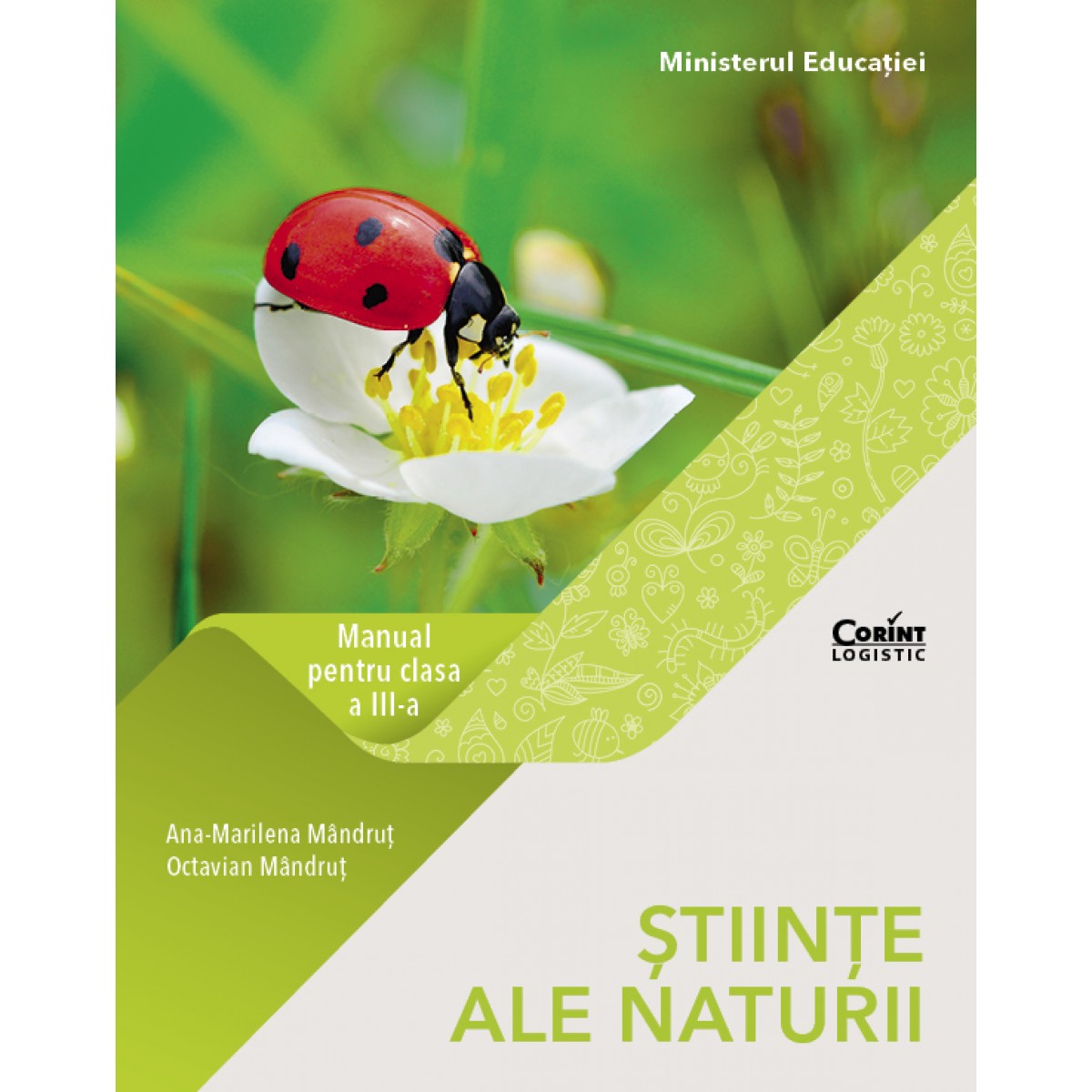 Manual - Stiinte ale naturii, clasa a III-a | Octavian Mandrut, Ana Marilena Mandrut