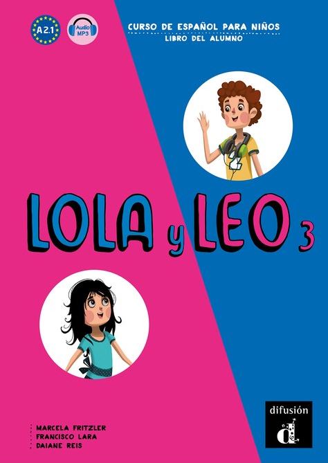 Lola y Leo 3 - Curso de Espanol | Marcela Fritzler, Francisco Lara, Daiane Reis