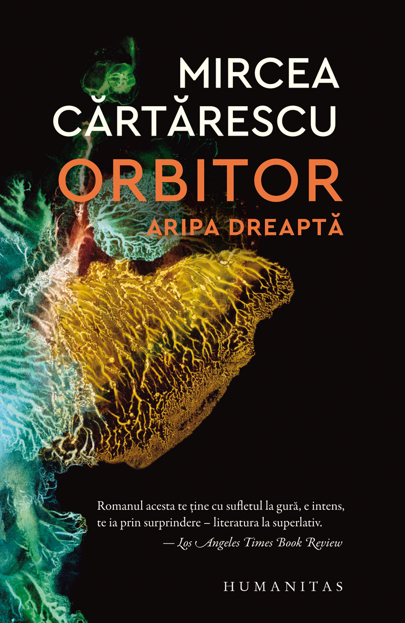 Orbitor - Aripa dreapta de Mircea Cartarescu