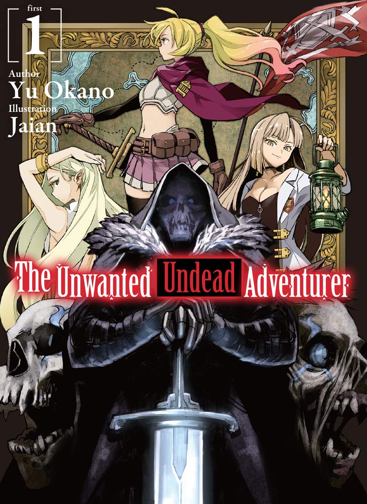 The Unwanted Undead Adventurer Volume 1