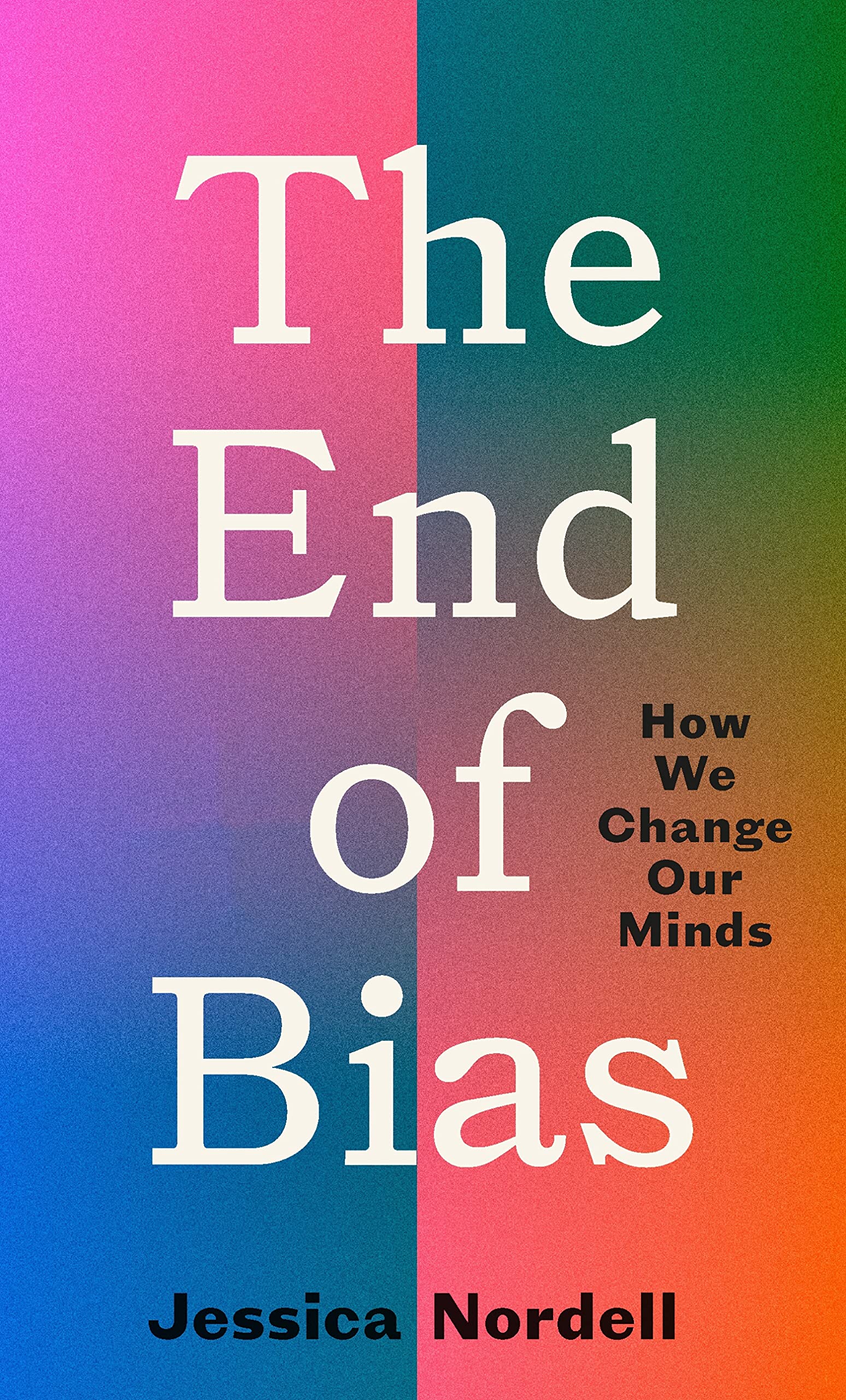 Vezi detalii pentru The End of Bias | Jessica Nordell