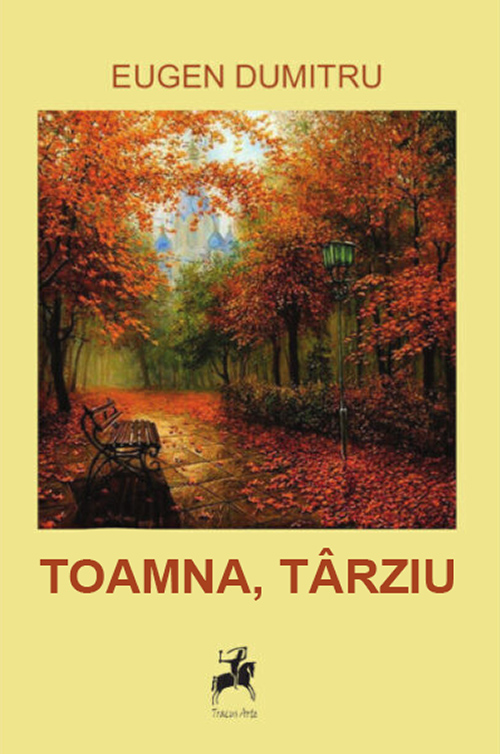 Toamna, tarziu | Eugen Dumitru