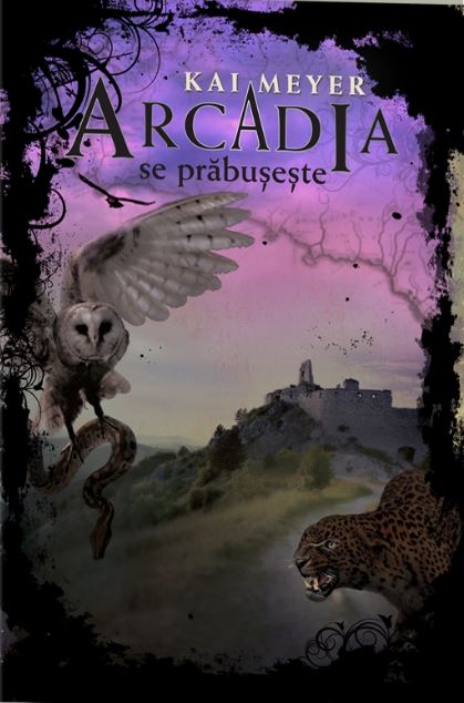 Arcadia se prabuseste | Kai Meyer carturesti.ro Carte