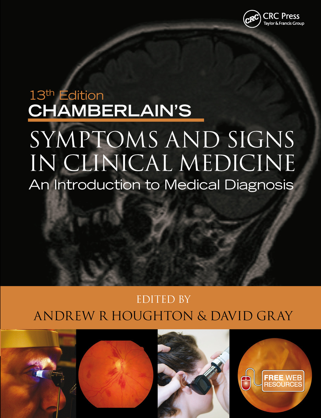 Chamberlain\'s Symptoms and Signs in Clinical Medicine, An Introduction to Medical Diagnosis | Andrew R Houghton, David Gray
