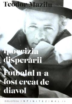 Ipocrizia disperarii. Fotbalul n-a fost creat de diavol