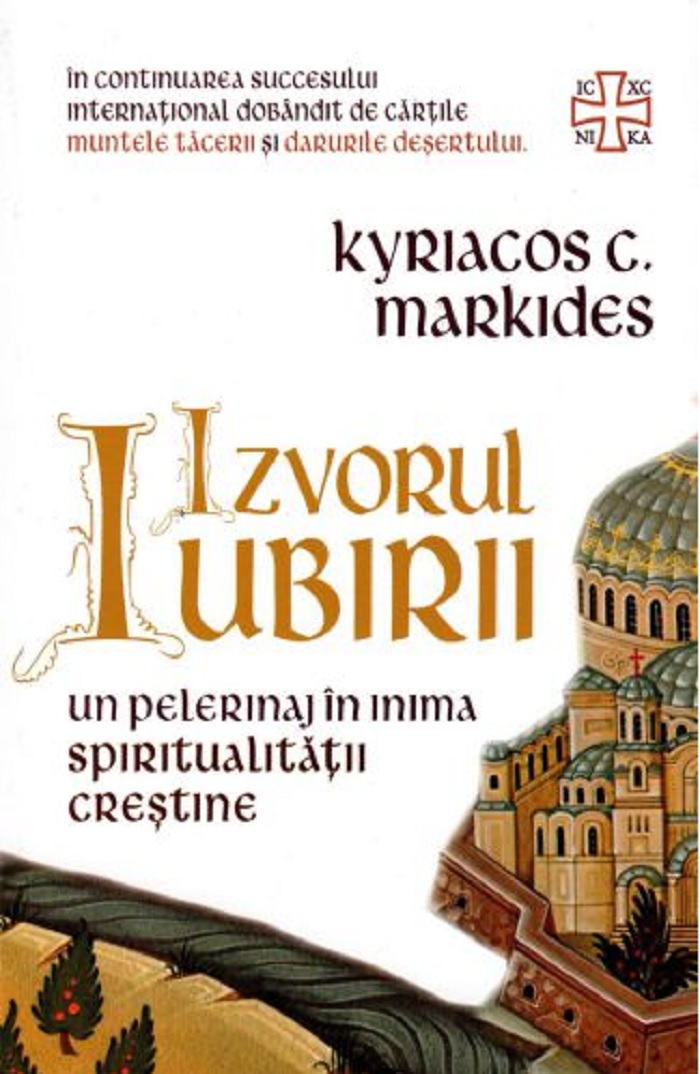 Izvorul Iubirii | Kyriacos C. Markides carturesti.ro Carte