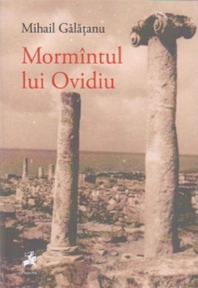 Mormintul lui Ovidiu | Mihail Galatanu