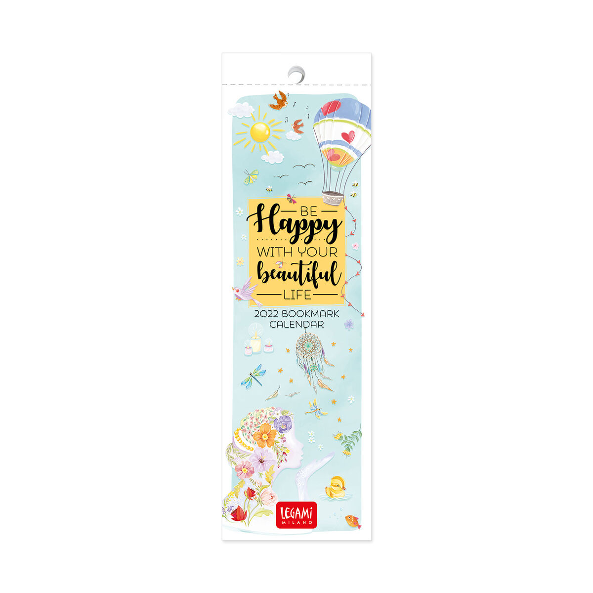 Calendar 2022 - Bookmark - Be Happy With Your Beautiful Life, 5.5x18 cm | Legami