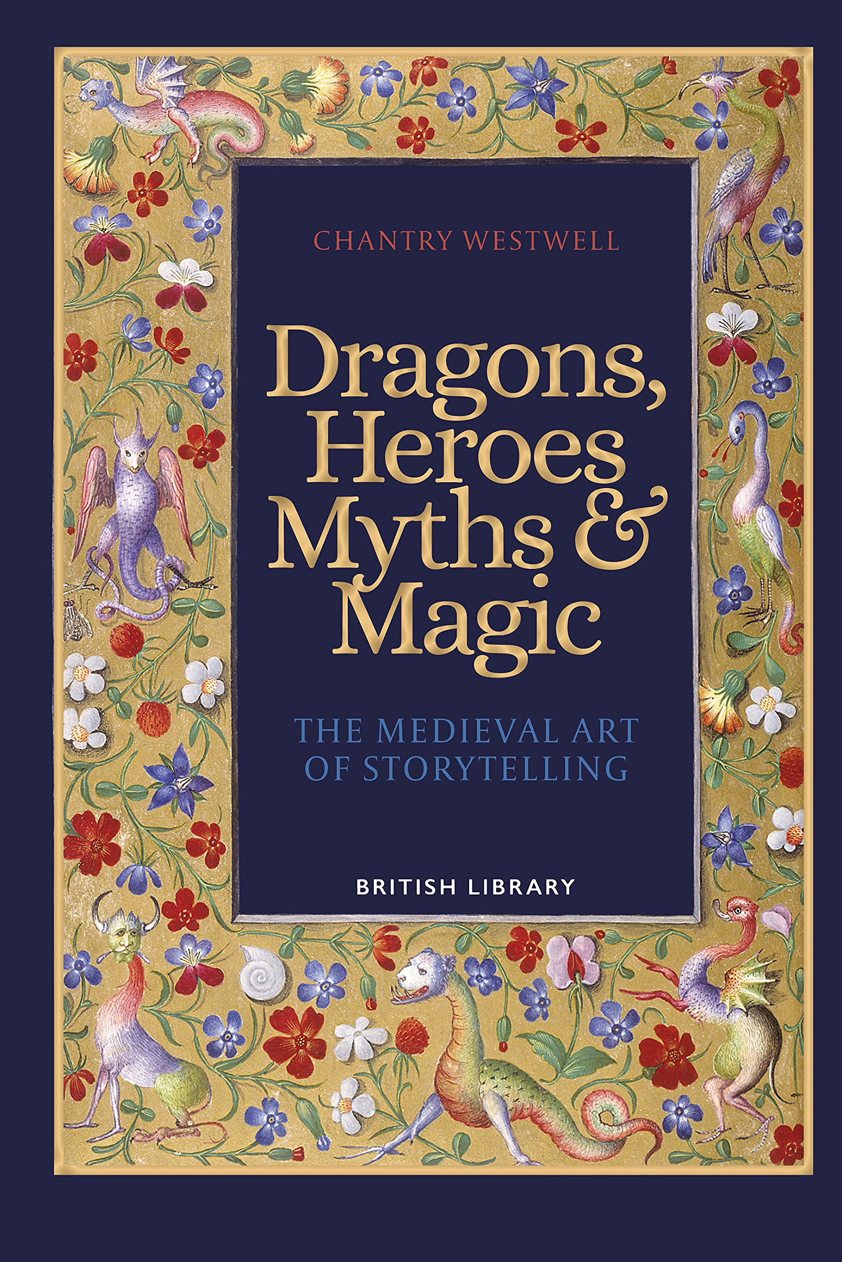 Dragons, Heroes, Myths & Magic | Chantry Westwell