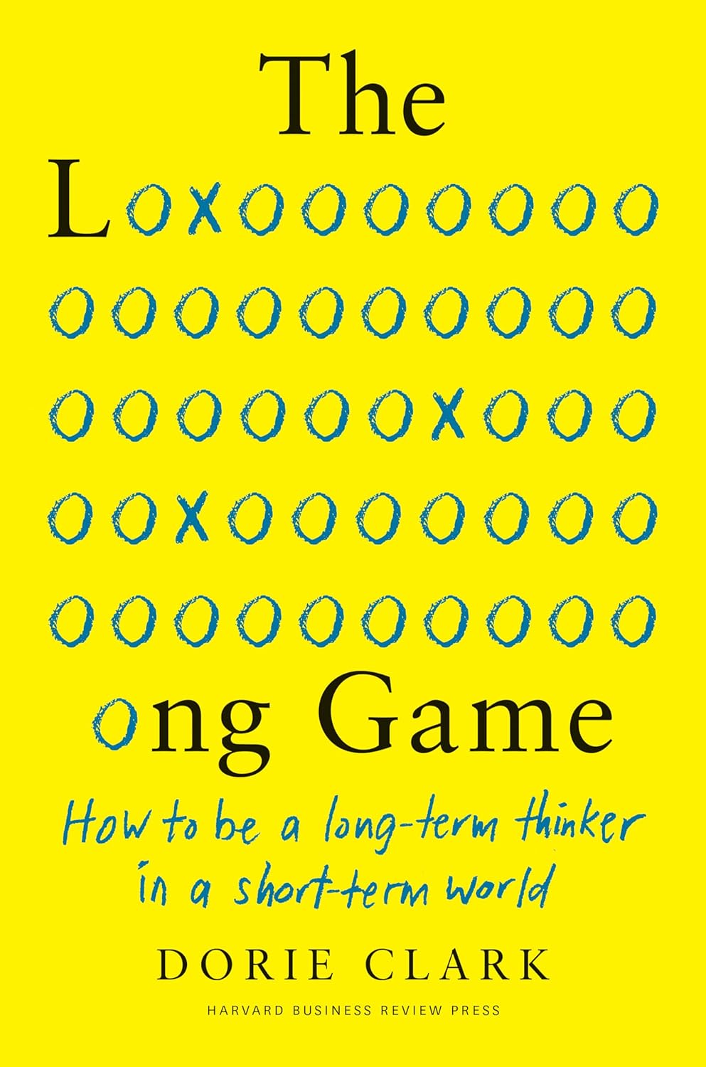 The Long Game | Dorie Clark