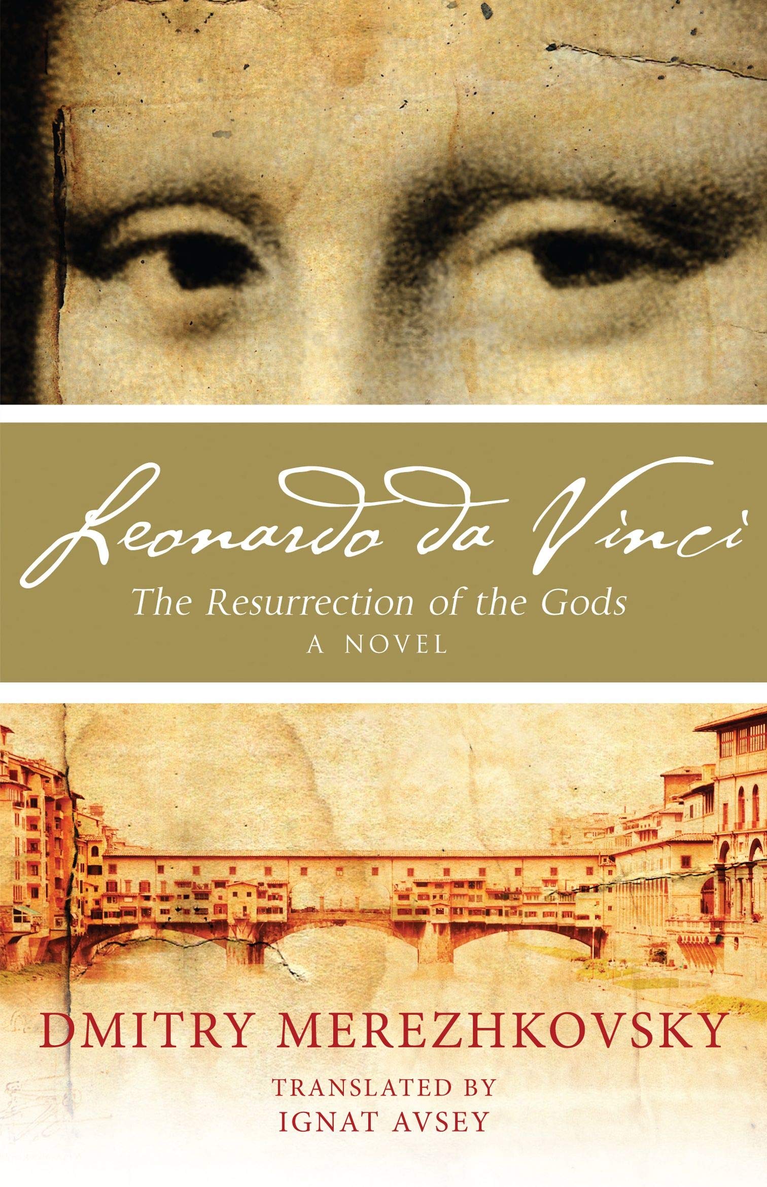 Leonardo da Vinci: The Resurrection of the Gods | Sergeyevich Merezhkovsky