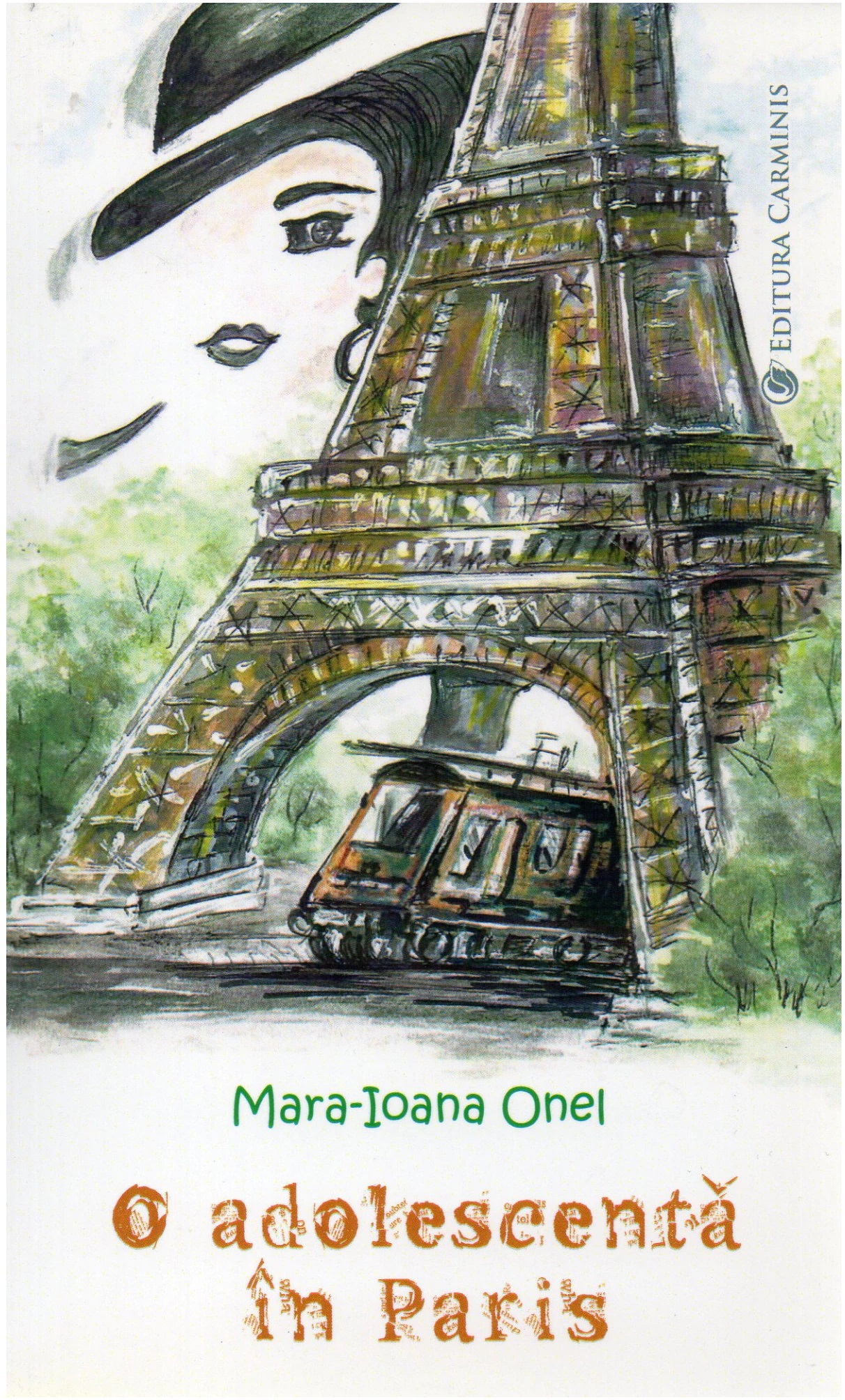 O adolescenta in Paris | Mara Ioana Onel Carminis Carte