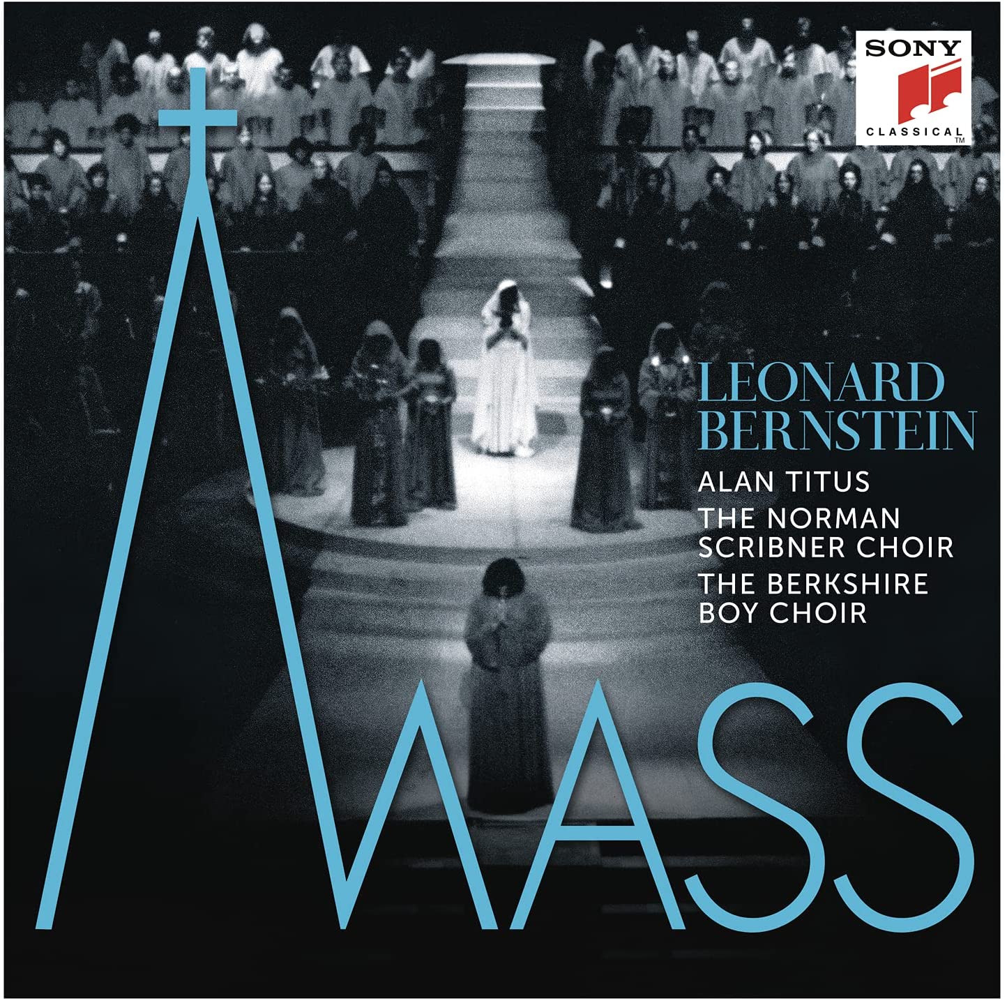 Mass | Leonard Bernstein, Alan Titus, The Norman Scribner Choir, The Berkshire Boy Choir