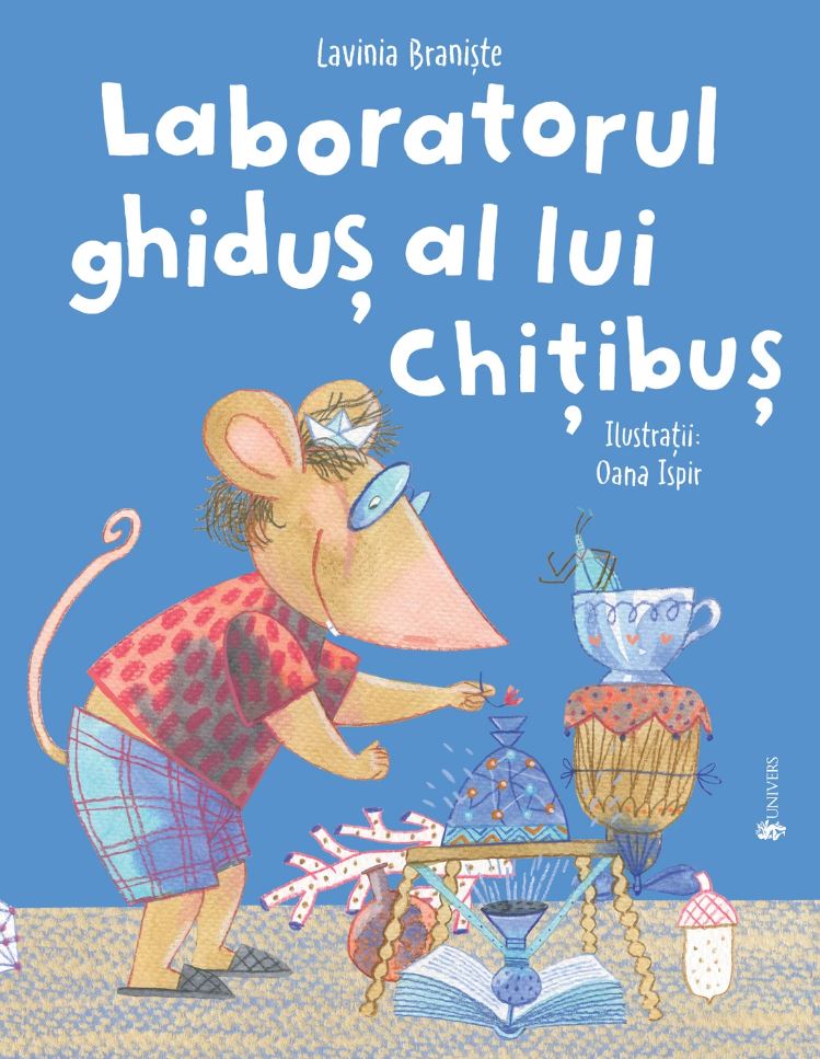 Laboratorul ghidus al lui Chitibus | Lavinia Braniste carturesti.ro Carte