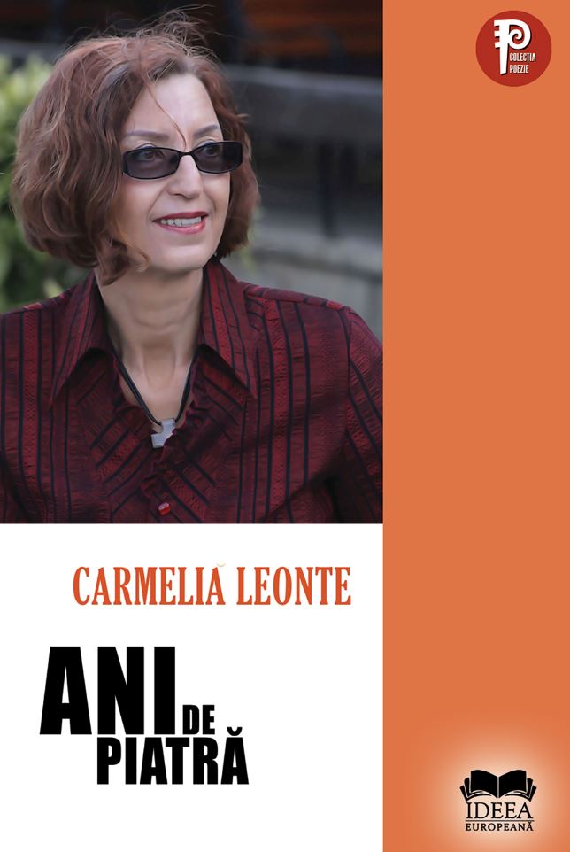 Ani de piatra | Carmelia Leonte