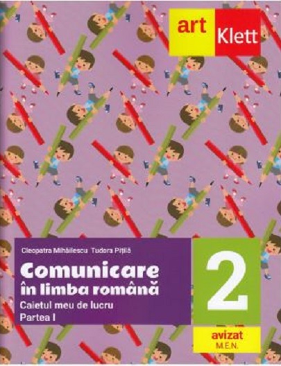 Comunicare in limba romana. Caietul meu de lucru. Clasa a II-a | Cleopatra Mihailescu, Tudora Pitila