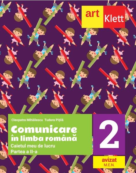 Comunicare in limba romana. Caietul meu de lucru. Clasa a II-a | Cleopatra Mihailescu, Tudora Pitila