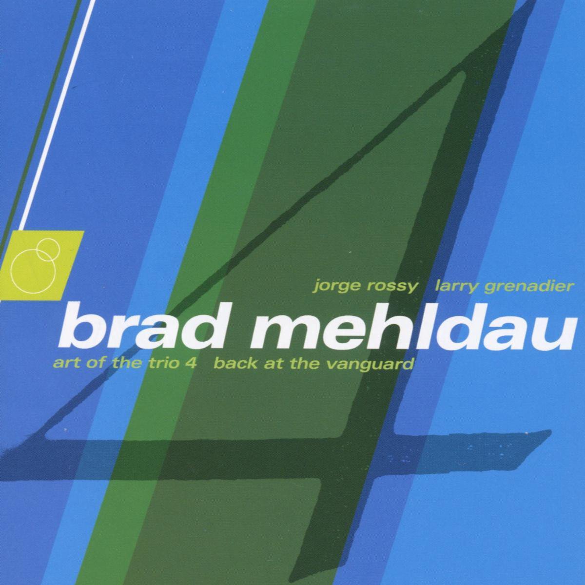 Art of the Trio Vol. 4: Back at the Vanguard | Brad Mehldau