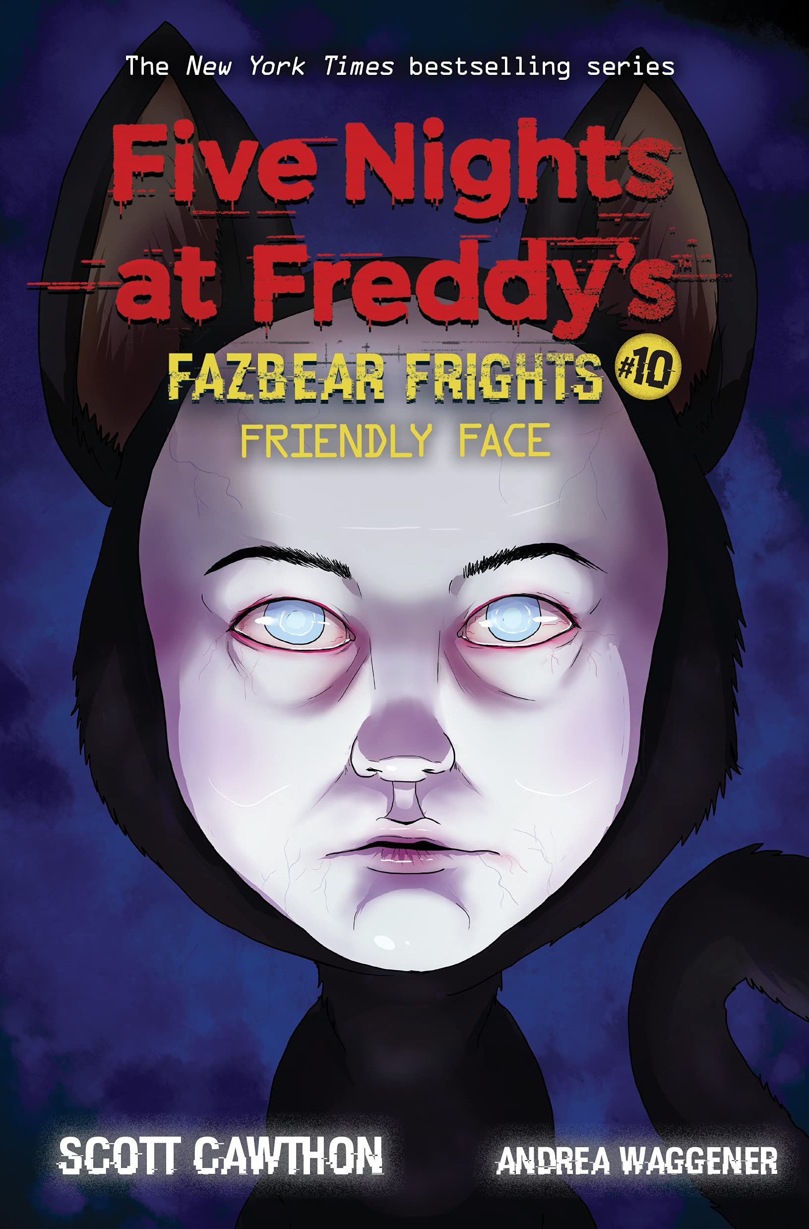 Five Nights at Freddy’s - Fazbear Frights #10: Friendly Face | Scott Cawthon, Andrea Waggener