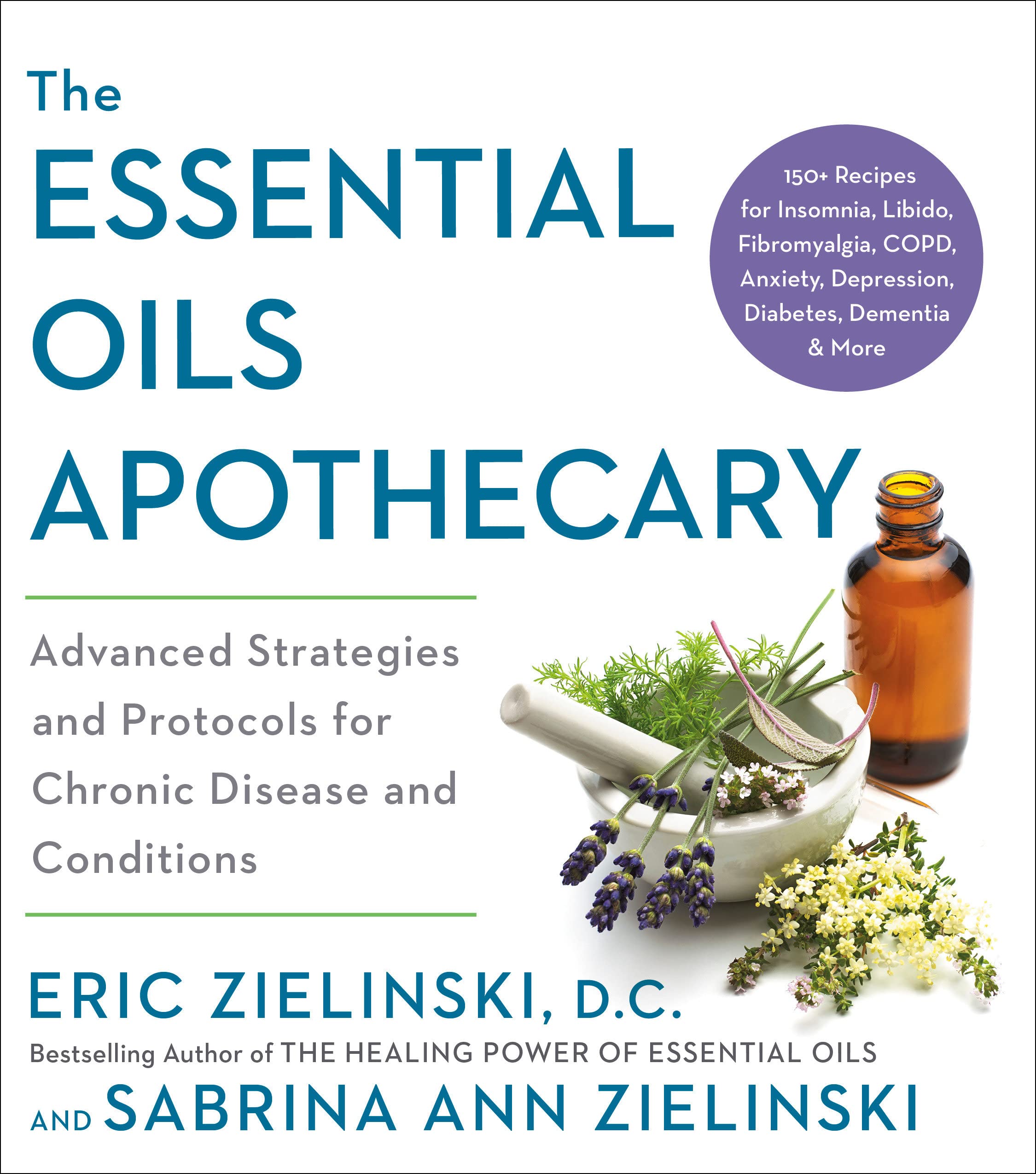 The Essential Oils Apothecary | Eric Zielinski, Sabrina Ann Zielinski