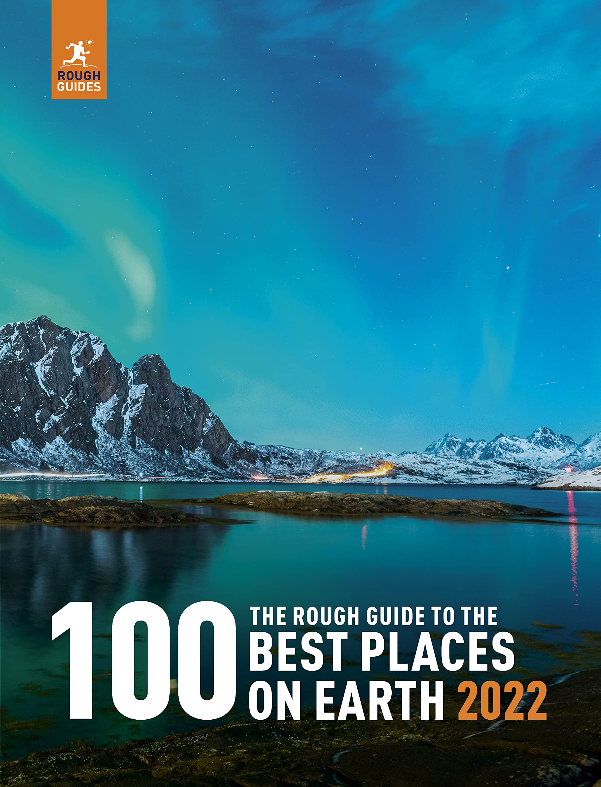 The Rough Guide to the 100 Best Places on Earth 2022 |