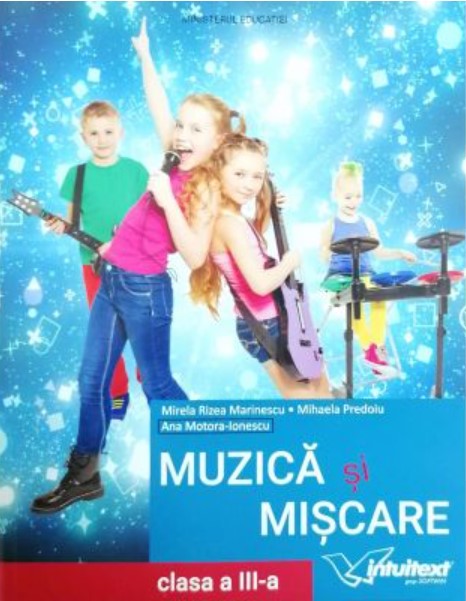 Manual - Muzica si miscare, Clasa a III-a | Mirela Rizea Marinescu, Mihaela Predoiu, Ana Motora-Ionescu