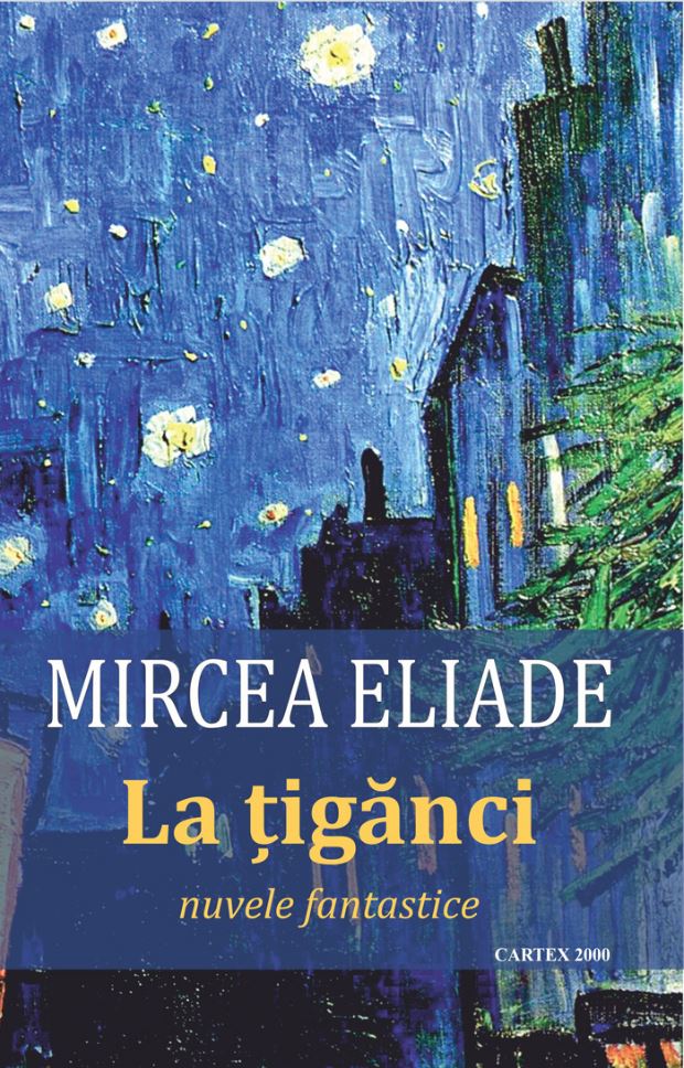 La tiganci | Mircea Eliade Cartex imagine noua
