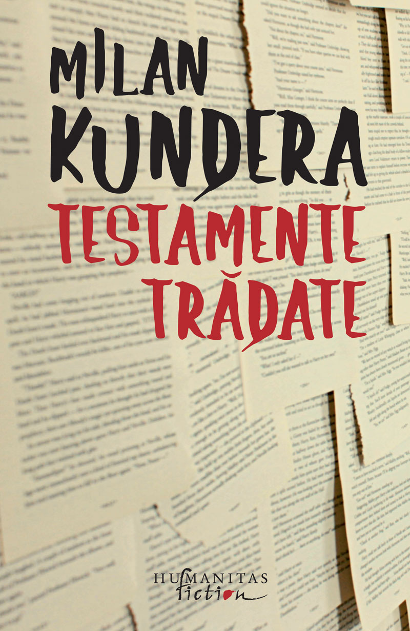 Testamente tradate | Milan Kundera carturesti.ro Carte